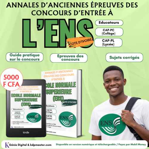 ENS Côte d'Ivoire : Annale des anciennes épreuves des concours d'entrée à l'Ecole Normale Supérieure d'Abidjan